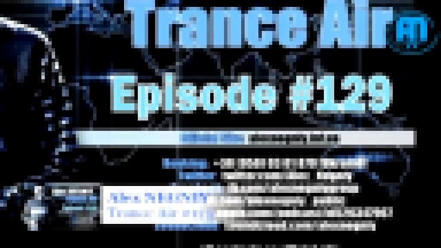 Музыкальный видеоклип Alex NEGNIY - Trance Air - Edition #129 