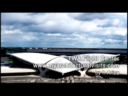 TWA Flight Center @ JFK Airport, Eero Saarinen 