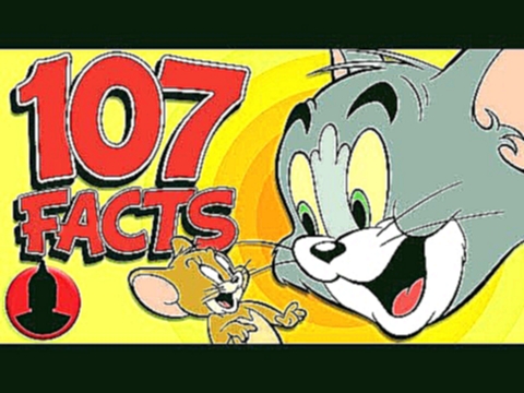 107 Tom and Jerry Facts You Should Know! Cartoon Facts! 107 Facts S6 E3 | ChannelFrederator 