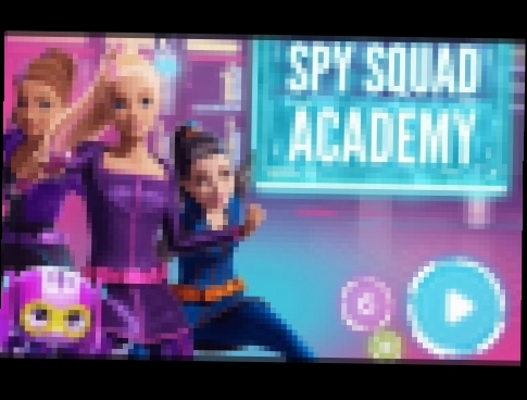 Barbie Spy Squad Academy - Барби Академия Шпионок 