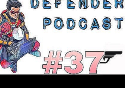 A wild Kal appears - 007 Edition - Defender Podcast #37 