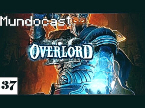 Overlord 2: 37. rész: Csónakázás egyenes a kastélyba - Mundocast 