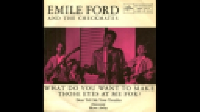 Музыкальный видеоклип Emile Ford & The Checkmates - What Do You Want to Make Those Eyes at Me For - 1960 