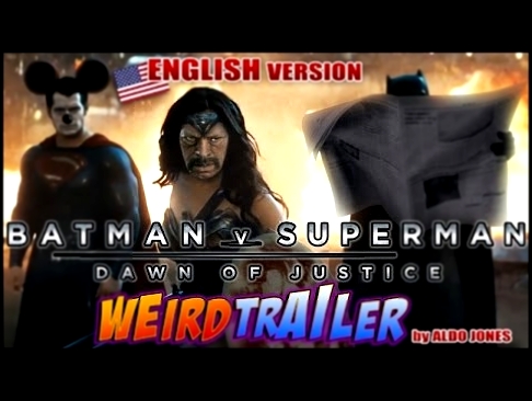 BATMAN v SUPERMAN - Dawn of Justice WEIRD TRAILER ENGLISH VERSION  by Aldo Jones 