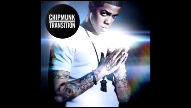 Chipmunk - Transition Album Preview+download 