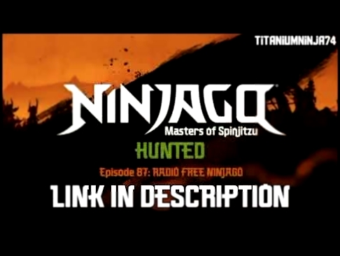 Ninjago Hunted: Episode 87 - Radio Free Ninjago LINK IN DESCRIPTION 