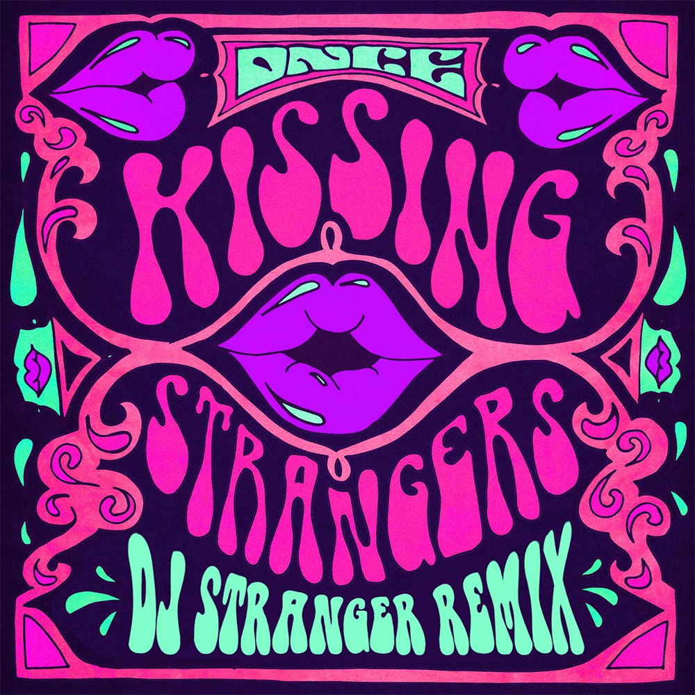 Kissing Strangers (DJ Stranger Remix) фото DNCE