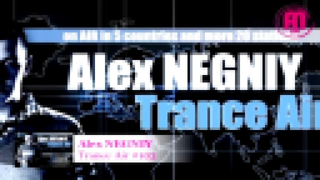 Музыкальный видеоклип OUT NOW : Alex NEGNIY - Trance Air - Edition #104 