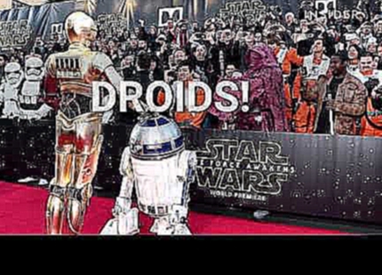 Droids stole the show at the Star Wars premiere 