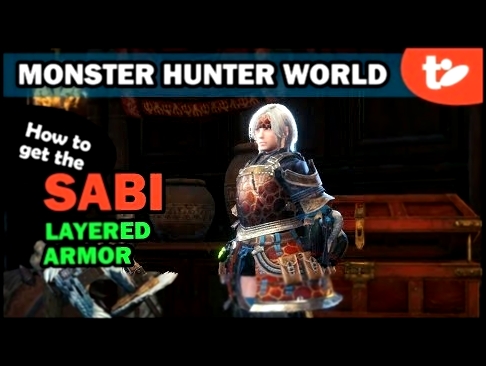 How to Get Sabi Layered Armor Set in Monster Hunter World | Female Version 