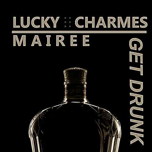 Lucky Charmes, Mairee - Get Drunk (Club Mix) фото WCM